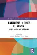 Unionisms in Times of Change (Routledge Studies in Nationalism and Ethnicity) (en Inglés)