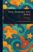 Dick, Marjorie and Fidge (en Inglés)
