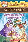 Attack of the Dragons (Geronimo Stilton Micekings #1) (en Inglés)
