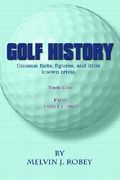golf history: unusual facts, figures, and little known trivia, book one, from 1400 to 1960 (en Inglés)