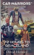 72 Hours to Graceland: Dead Man's Run: Book 2 (en Inglés)