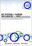 MY SYSTEM of CAREER INFLUENCES -  MSCI (Adolescent): Facilitator's Guide