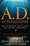 A. D. After Disclosure: When the Government Finally Reveals the Truth About Alien Contact (en Inglés)