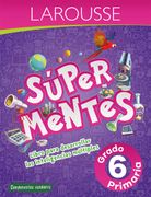 Super Mentes 6. Primaria