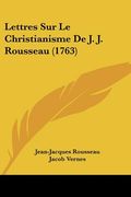 lettres sur le christianisme de j. j. rousseau (1763)