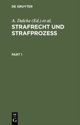 Strafrecht Und Strafprozeß: Eine Sammlung Der Wichtigsten Das Strafrecht Und Das Strafverfahren Betreffenden Gesetze. Zum Handgebrauche Für Den Pr (en Alemán)