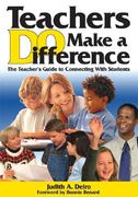 teachers do make a difference: the teacher s guide to connecting with students (en Inglés)