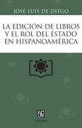 La edicion de libros y el rol del Estado en Hispanoamerica (in Spanish)