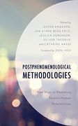 Postphenomenological Methodologies: New Ways in Mediating Techno-Human Relationships (Postphenomenology and the Philosophy of Technology) (en Inglés)