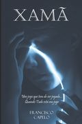 Xamã: Primeiro livro da trilogia xamanismo (en Portugués)