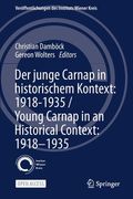 Der Junge Carnap in Historischem Kontext: 1918-1935 / Young Carnap in an Historical Context: 1918-1935