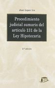 Procedimiento judicial sumario del art. 131 de la Ley hipotecaria: Desarrollo práctico del procedimiento (in Spanish)