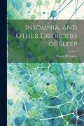 Insomnia, and Other Disorders of Sleep (en Inglés)