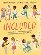 Included: A book for ALL children about inclusion, diversity, disability, equality and empathy (en Inglés)