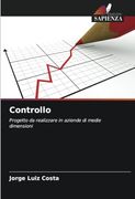 Controllo: Progetto da Realizzare in Aziende di Medie Dimensioni (en Italiano)