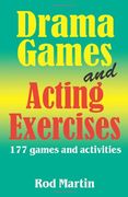 Drama Games & Acting Exercises: 177 Games & Activities (en Inglés)