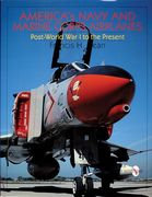 America's Navy and Marine Corps Airplanes: Post World war i to the Present (Schiffer Military History) (en Inglés)