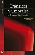 Transitos Y Umbrales En Los Estudios Literarios