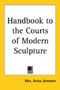 handbook to the courts of modern sculpture