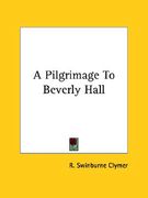 a pilgrimage to beverly hall (en Inglés)