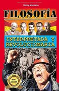 Filosofía: Interpretada y Revolucionaria