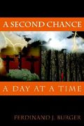 a second chance: a day at a time (en Inglés)