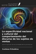 La especificidad nacional y cultural del comportamiento del discurso de los sujetos de ventas. sobre el ejemplo de las actividades de los promotores (in Spanish)