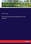 Erinnerungen Eines Deutsch-Amerikaners an das Alte Vaterland (en Alemán)