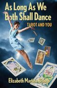 As Long As We Both Shall Dance: Tarot and You