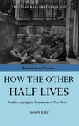 How The Other Half Lives (en Inglés)