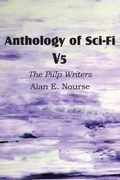 Anthology of Sci-Fi V5, the Pulp Writers - Alan E. Nourse (en Inglés)