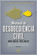 Manual de Desobediència Civil: Les Claus de la Revolta No-Violenta que Està Transformant el Segle xxi (en Catalán)