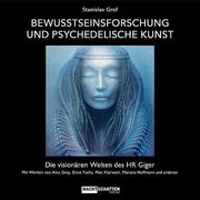 Bewusstseinsforschung und Psychedelische Kunst die Visionären Welten des hr Giger (in German)