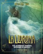 La Llorona: The Legendary Weeping Woman of Mexico (en Inglés)
