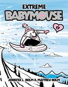 Babymouse #17: Extreme Babymouse (en Inglés)