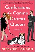 Confessions of a Canine Drama Queen (Paws in the City, 3) (en Inglés)