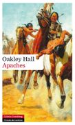 Apaches - Oakley M. Hall - Galaxia Gutenberg