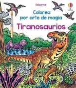 Tiranosaurios Colorea por Arte de Magia