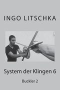 System der Klingen 6: Buckler 2 (en Alemán)