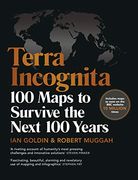 Terra Incognita: 100 Maps to Survive the Next 100 Years (en Inglés)