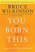 You Were Born for This: Seven Keys to a Life of Predictable Miracles (en Inglés)