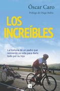 Los increíbles - Óscar Caro (FIDEC), Diego Rubio - EDICIONES B