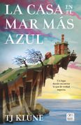 La Casa en el mar más Azul - Tj Klune - Grupo Planeta