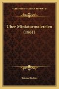 Uber Miniaturmalereien (1861) (en Alemán)