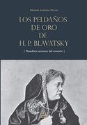 Los Peldaños de oro de H. Pe Blavatsky