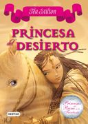 Princesa del Desierto: Princesas del Reino de la Fantasía 3 (Tea Stilton)