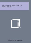 Engineering Aspects of the Glass Plant (en Inglés)