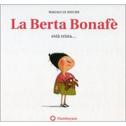 La Berta Bonafè Està Trista (2a Ed. ) (en Catalán)