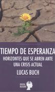 Tiempo de Esperanza: Horizontes que se Abren Ante una Crisis Actual (in Spanish)