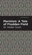 Marmion: A Tale of Flodden Field 